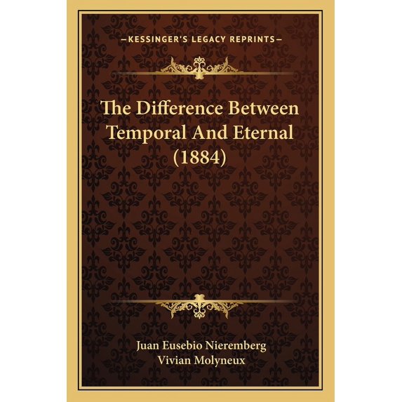 The Difference Between Temporal And Eternal (1884) (Paperback)