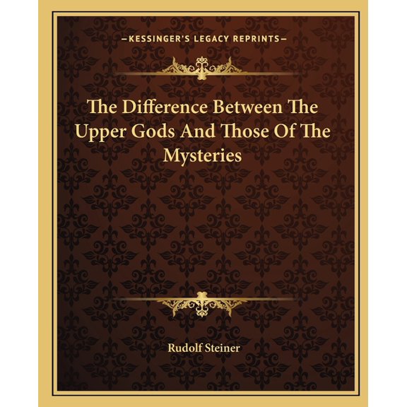 The Difference Between The Upper Gods And Those Of The Mysteries (Paperback)