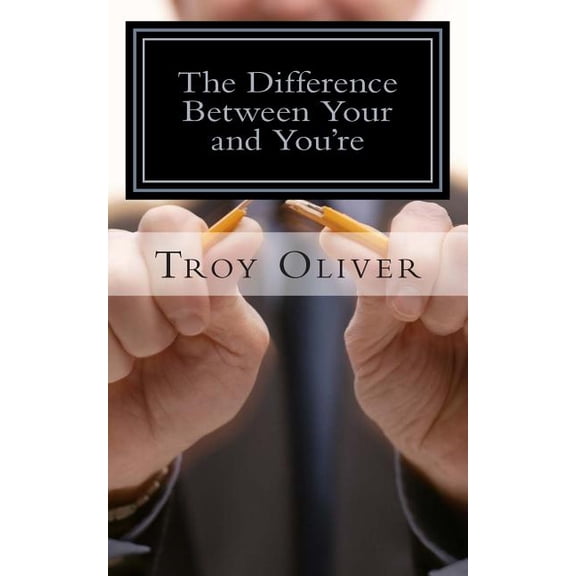 The Difference Between Your and You're, (Paperback)