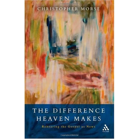 Pre-Owned The Difference Heaven Makes: Rehearing the Gospel as News (Paperback) 0567027333 9780567027337