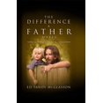thumbnail image 1 of Pre-Owned The Difference a Father Makes: Calling Out the Magnificent Destiny in Your Children (Paperback) (Paperback) 0978639456 9780978639457, 1 of 1