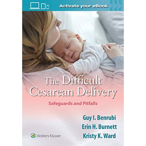 Pre-Owned The Difficult Cesarean Delivery: Safeguards and Pitfalls, 9781975116675, 1975116674, Paperback, 1 edition