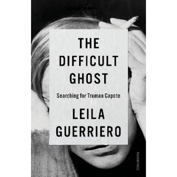 Leila Guerriero The Difficult Ghost (Paperback)