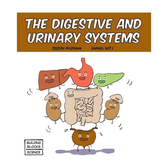 Building Blocks of Life Science 1/Soft Cover: The Digestive and Urinary Systems (Series #3) (Paperback)