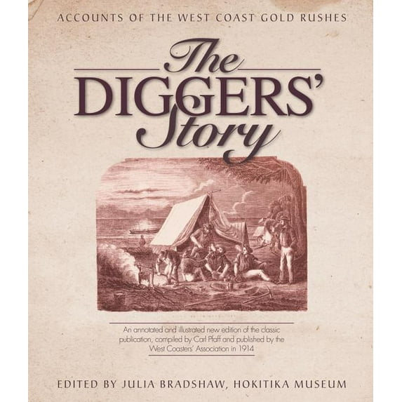 The Diggers' Story : Accounts of the West Coast Gold Rushes (Paperback)