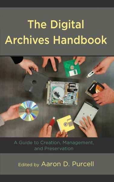 Pre-Owned The Digital Archives Handbook: A Guide to Creation ...