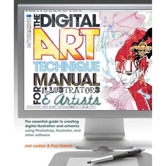 Pre-Owned The Digital Art Technique Manual for Illustrators & Artists: The Essential Guide to Creating Digital Illustration and Artworks Using Photoshop, Illust (Paperback) 0764147900 9780764147906