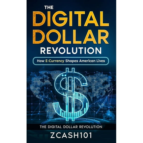 The Digital Dollar Revolution (Hardcover)