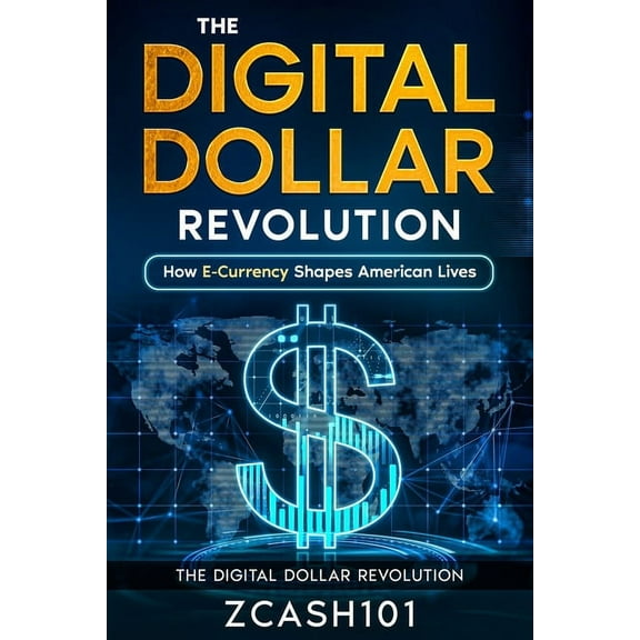 The Digital Dollar Revolution (Paperback)