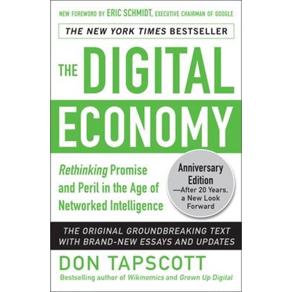 Pre-Owned The Digital Economy Anniversary Edition: Rethinking Promise and Peril in the Age of Networked Intelligence (Hardcover) 0071835555 9780071835558