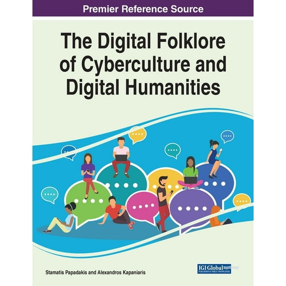 The Digital Folklore of Cyberculture and Digital Humanities (Paperback)