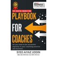 thumbnail image 1 of The Digital Marketing Playbook for Coaches By Syed Aiyaz Uddin (Hardcover), 1 of 1