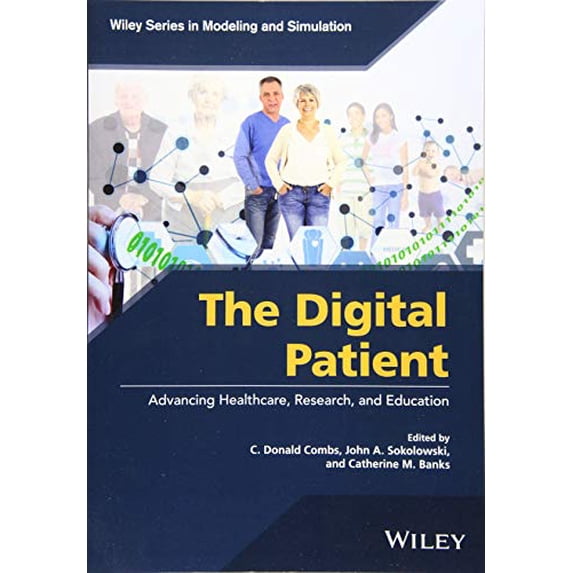 Pre-Owned The Digital Patient: Advancing Healthcare, Research, and Education (Wiley Series in Modeling and Simulation) Paperback