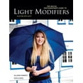 thumbnail image 1 of The Digital Photographer's Guide to Light Modifiers : Techniques for Sculpting with Light (Paperback), 1 of 1