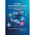 thumbnail image 1 of The Digital Project Management Evolution: Essential Case Studies from Organisations in the Middle East, (Paperback), 1 of 1