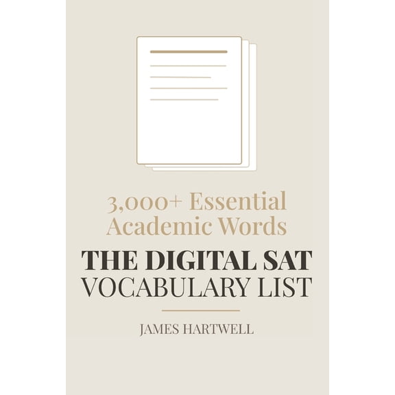 The Digital SAT Vocabulary List: 3,000+ Essential Academic Words, (Paperback)