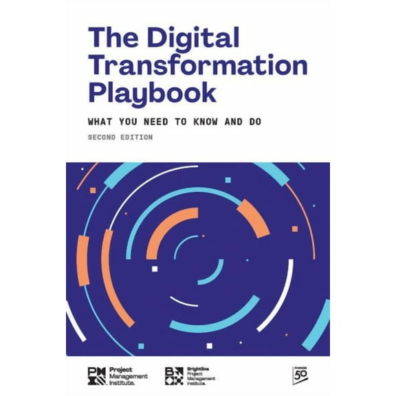 The Digital Transformation Playbook - SECOND Edition : What You Need to Know and Do (Edition 2) (Hardcover)