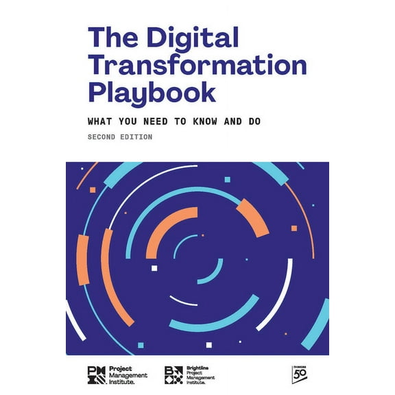 The Digital Transformation Playbook - SECOND Edition : What You Need to Know and Do (Edition 2) (Paperback)