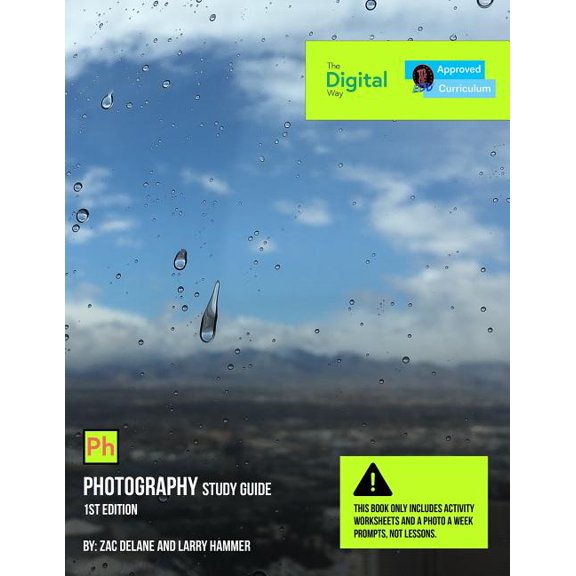 The Digital Way The Digital Way: Photography (1st Edition) STUDY GUIDE, Book 1, (Paperback)