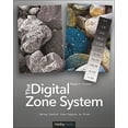 thumbnail image 1 of Pre-Owned The Digital Zone System: Taking Control from Capture to Print (Paperback) 1937538133 9781937538132, 1 of 1