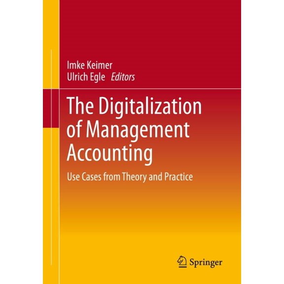 The Digitalization of Management Accounting: Use Cases from Theory and Practice, (Paperback)