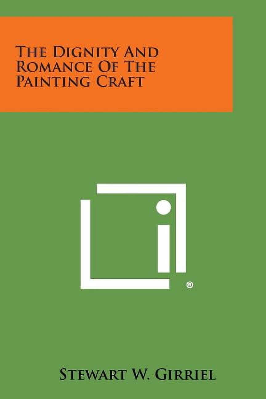 The Dignity and Romance of the Painting Craft
