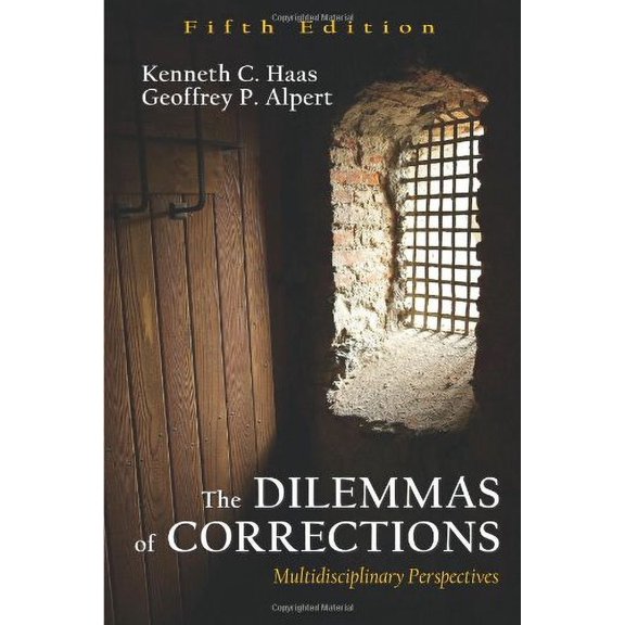 Pre-Owned The Dilemmas of Corrections: Multidisciplinary Perspectives (Paperback) 1577663985 9781577663980