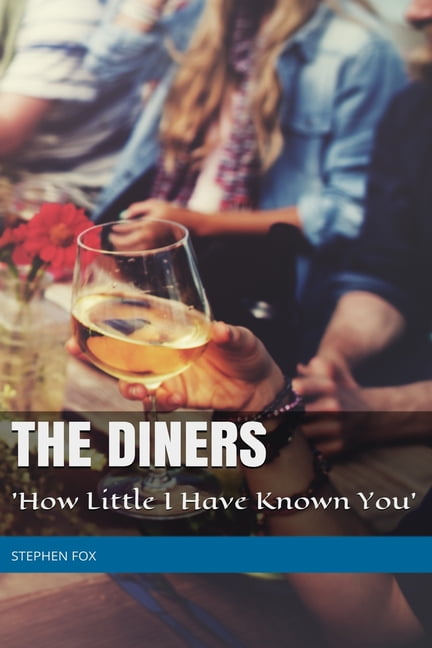 The Diners : 'How Little I Have Known You' (Paperback)
