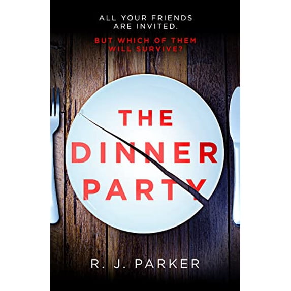 Pre-Owned The Dinner Party: The most addictive, twisty, psychological thriller of 2020: The most addictive, twisty, psychological thriller of 2019 Paperback
