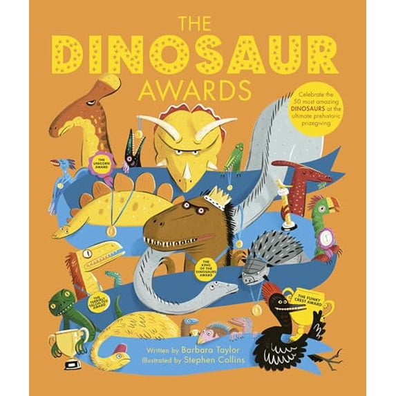 Pre-Owned The Dinosaur Awards: Celebrate the 50 Most Amazing Dinosaurs at the Ultimate Prehistoric Prizegiving (Hardcover) 0711256373 9780711256378