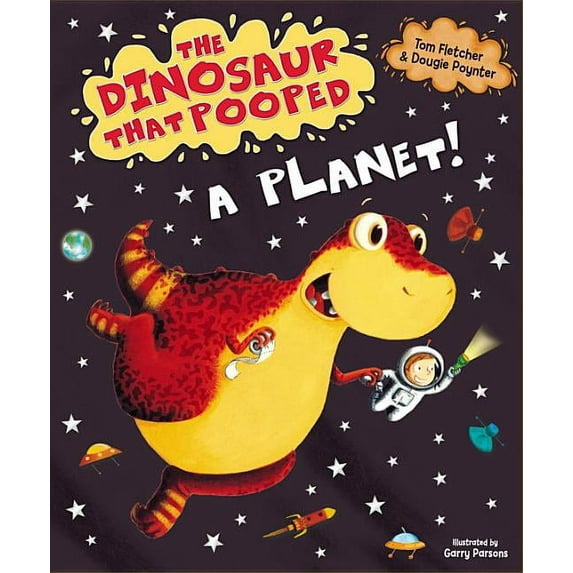 The Dinosaur that Pooped a Planet! (Paperback) by Tom Fletcher, Dougie Poynter