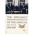 thumbnail image 1 of The Diplomacy of the Crucial Decade, (Paperback), 1 of 1