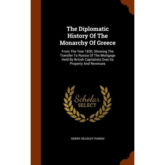 The Diplomatic History Of The Monarchy Of Greece (Hardcover)