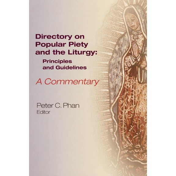 Pre-Owned The Directory on Popular Piety and the Liturgy: Principles and Guidelines, a Commentary (Paperback) 0814628931 9780814628935