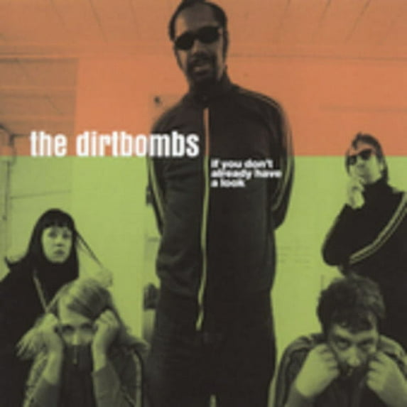 The Dirtbombs - If You Don't Already Have a Look - Alternative - CD