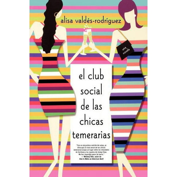 The Dirty Girls Social Club El Club Social de Las Chicas Temerarias: Una Novela (Spanish Edition of the Dirty Girls Social Club), Book 1, (Paperback)