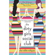 The Dirty Girls Social Club: The Dirty Girls Social Club : A Novel (Series #1) (Paperback)