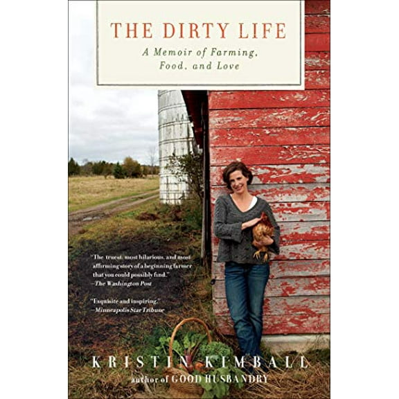 Pre-Owned The Dirty Life: A Memoir of Farming, Food, and Love (Paperback) 1416551611 9781416551614