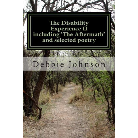 The Disability Experience II : Includes 'the Aftermath'
