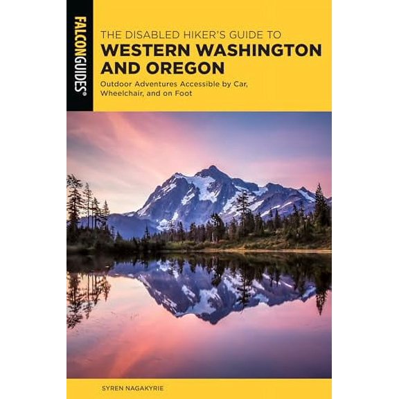 Pre-Owned Disabled Hiker's Guide to Western Washington and Oregon: Outdoor Adventures Accessible by Car, Wheelchair, and on Foot (Paperback) 1493057855 9781493057856