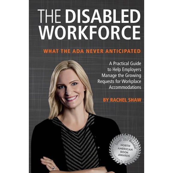 The Disabled Workforce: What the ADA Never Anticipated (Paperback) by Rachel Shaw