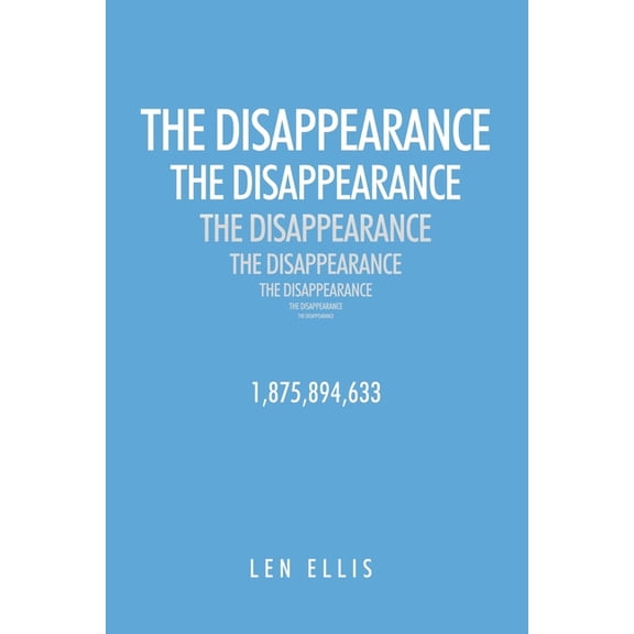 The Disappearance: A Significant Event Bringing Peace to Humanity & Emmy's Story, (Paperback)