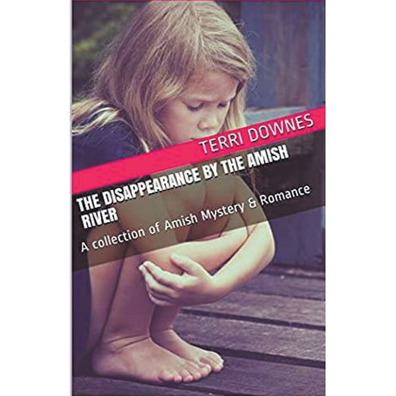 The Disappearance By The Amish River, (Paperback)