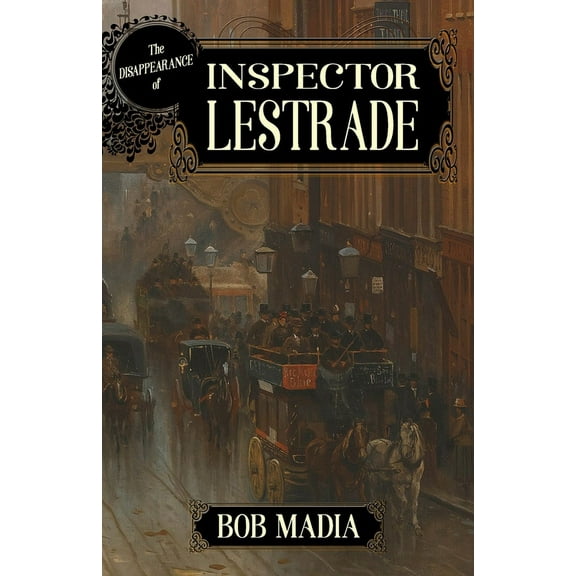 The Disappearance Of Inspector Lestrade, (Paperback)
