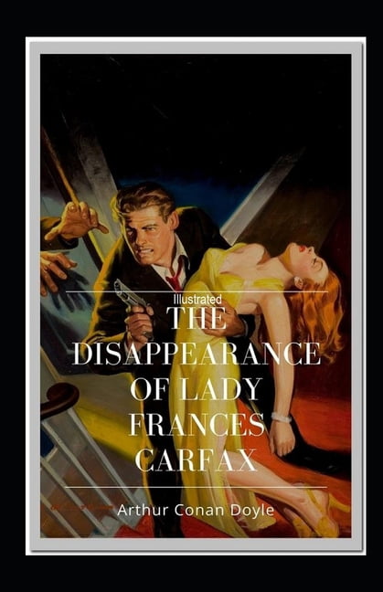 The Disappearance of Lady Frances Carfax Illustrated (Paperback)