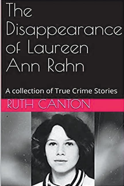 The Disappearance of Laureen Ann Rahn, (Paperback) - Walmart.com