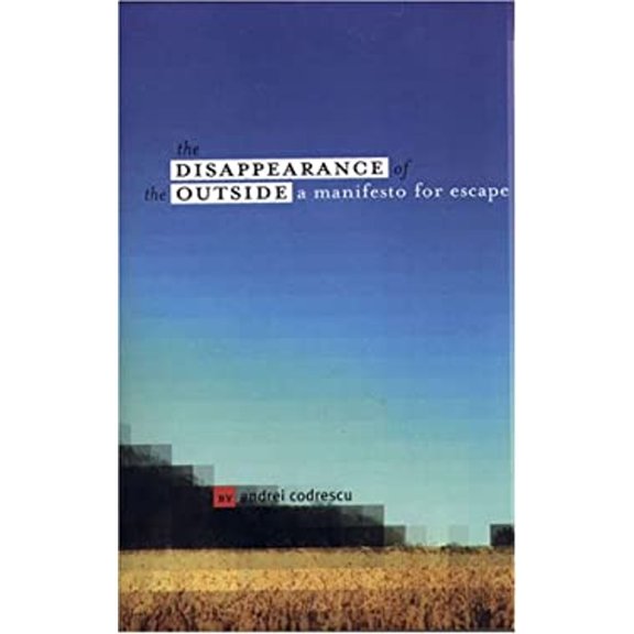 Pre-Owned Disappearance of the Outside (Paperback) 188691348X 9781886913486