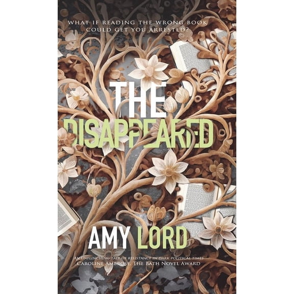 The Disappeared: A page-turning bleak, dystopian fiction about survival and resistance, (Hardcover)