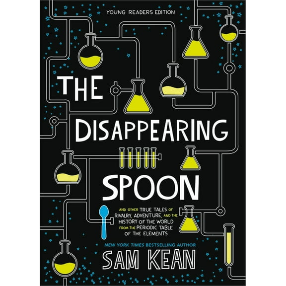 The Disappearing Spoon: And Other True Tales of Rivalry, Adventure, and the History of the World from the Periodic Table, (Paperback)