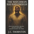 thumbnail image 1 of The Discernment Diaries The Watchman Has Had Enough: When Discernment Breaks, Silence Explodes, and Boundaries Are Born, Book 3, (Paperback), 1 of 1